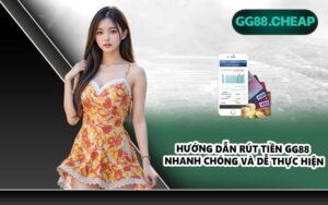 Hướng dẫn rút tiền GG88 nhanh chóng và dễ thực hiện