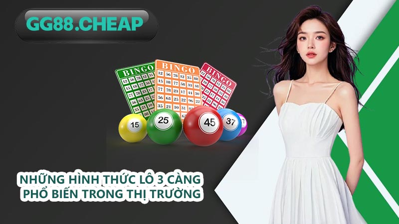 Những hình thức lô 3 càng phổ biến trong thị trường